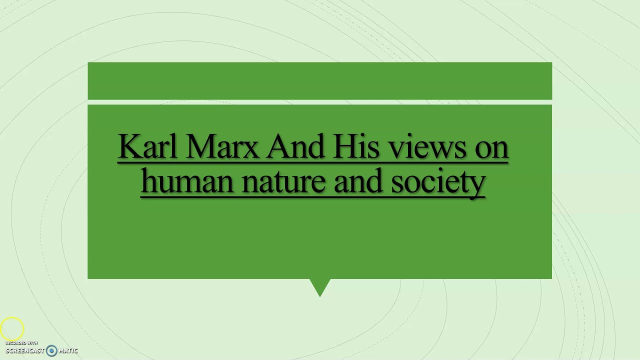 Karl Marx|| Biography|| Views on Human nature and Society|| Easy explanation|| Exploring Literature|