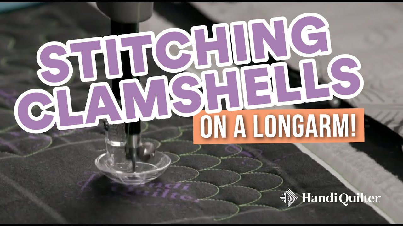 How to Quilt a Clamshell on a Longarm