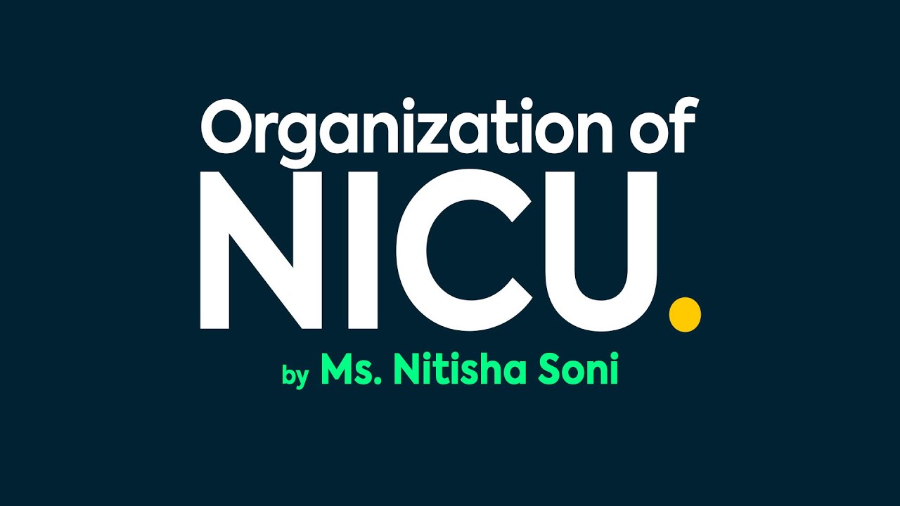 Organization of NICU by Ms. Nitisha Soni | RPIIT Academics
