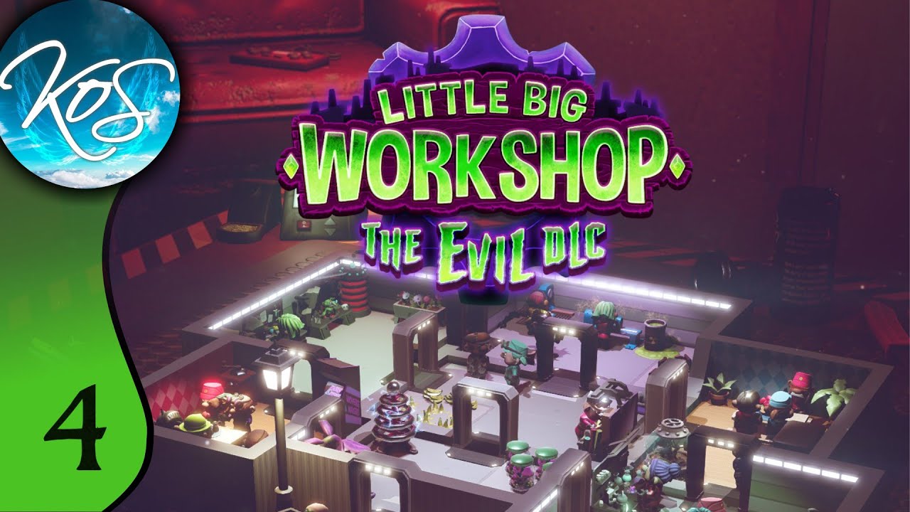 Little Big Workshop - The Evil DLC - NEXT LEVEL - gameplay, Let's Play, Ep 4