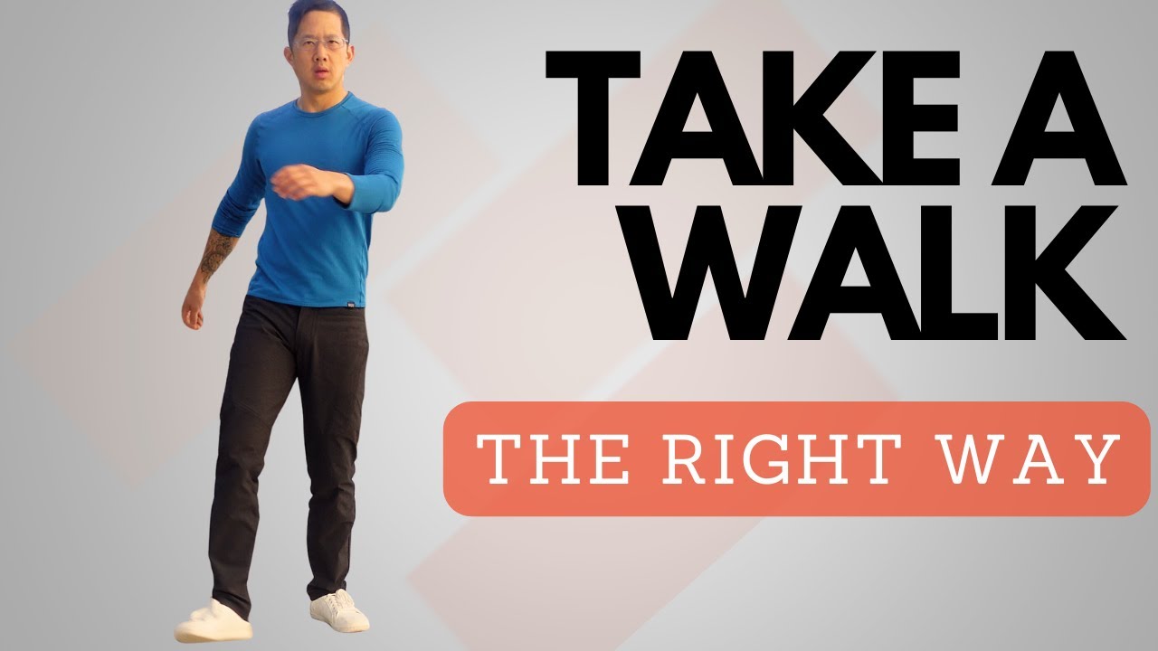How to Walk Properly