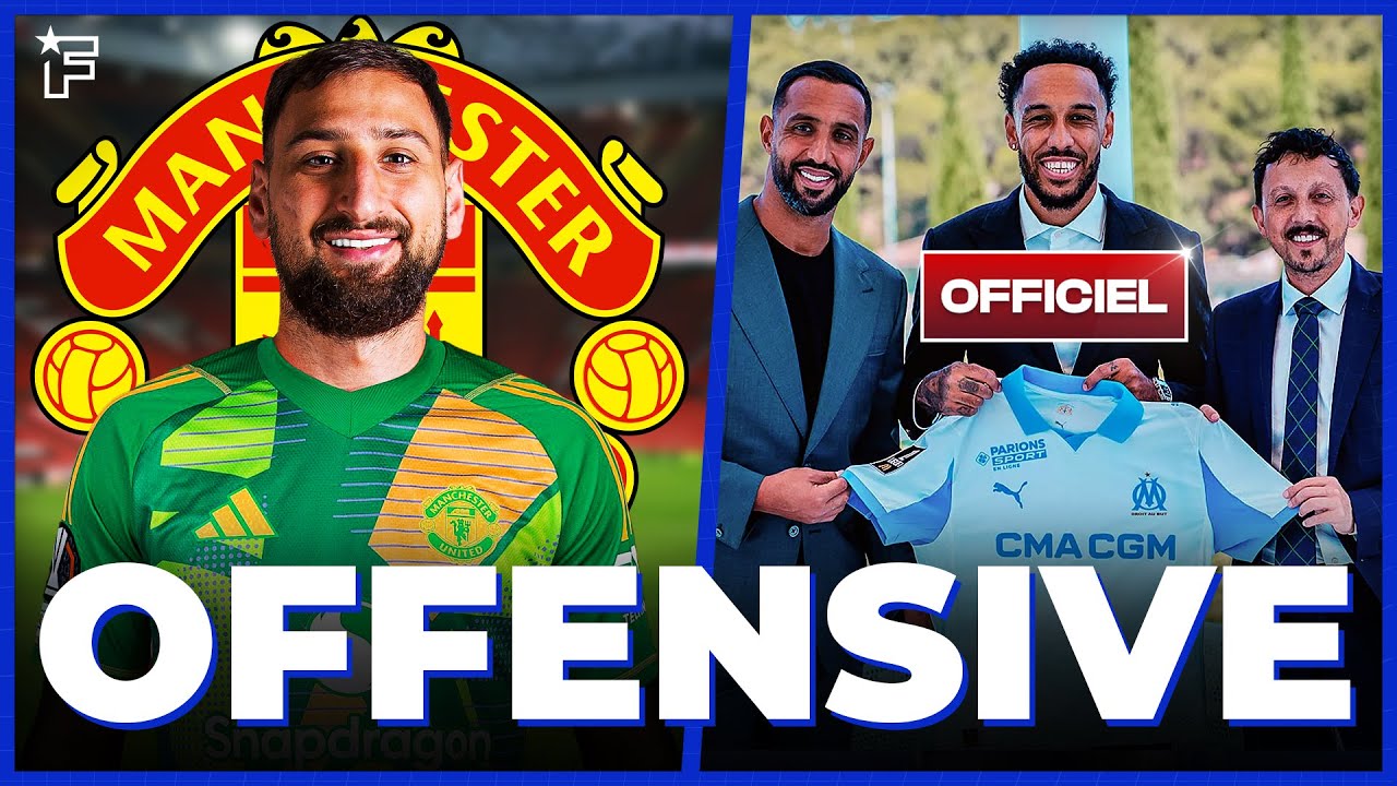 Manchester United S'ATTAQUE à Donnarumma, Aubameyang fait son GRAND RETOUR à l'OM | JT Foot Mercato