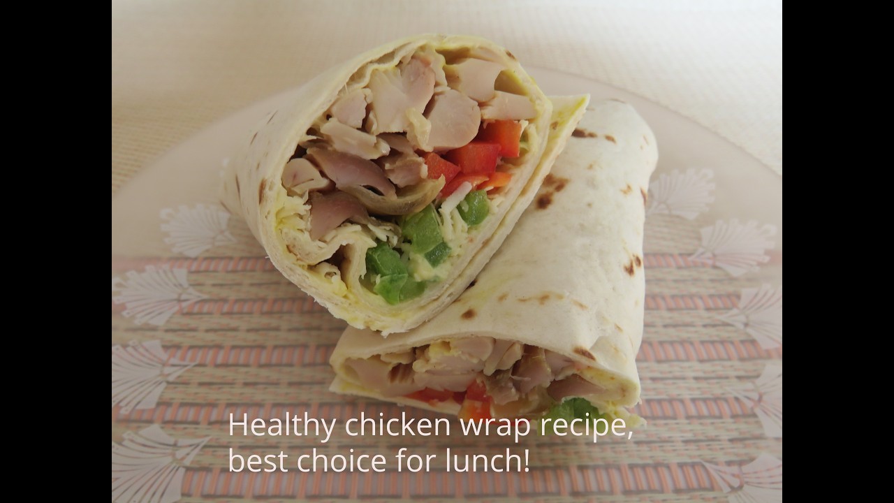 Healthy chicken wrap recipe,  best idea for lunch!