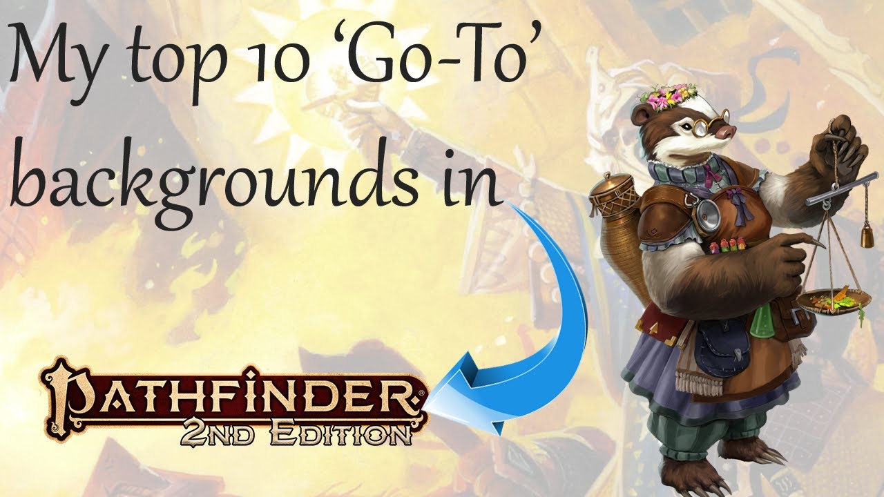 My top 10 'go-to' backgrounds in Pathfinder 2e