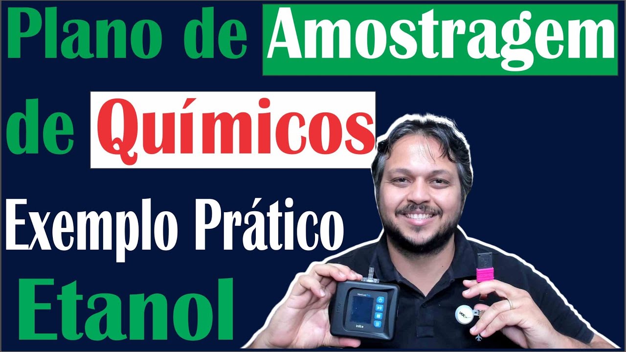 Exemplo Prático de elaboração de um Plano de Amostragem para Agentes Químicos. (Etanol)