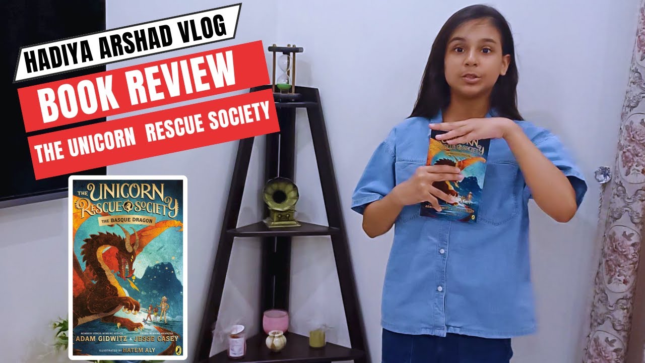 Book Review " The Unicorn Rescue Society"| Hadiya Arshad Vlog