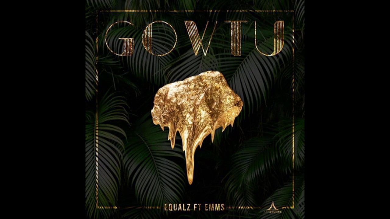 Equalz - Gowtu Ft. Emms [Audio]