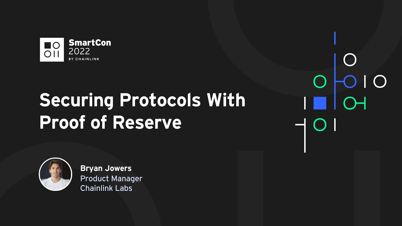 Securing Protocols With Proof of Reserve | Bryan Jowers at SmartCon 2022