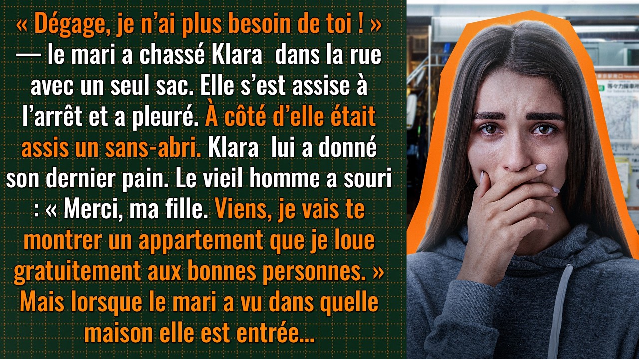 Il l’a chassée. Elle a donné son dernier pain… Puis il l’a menée chez lui