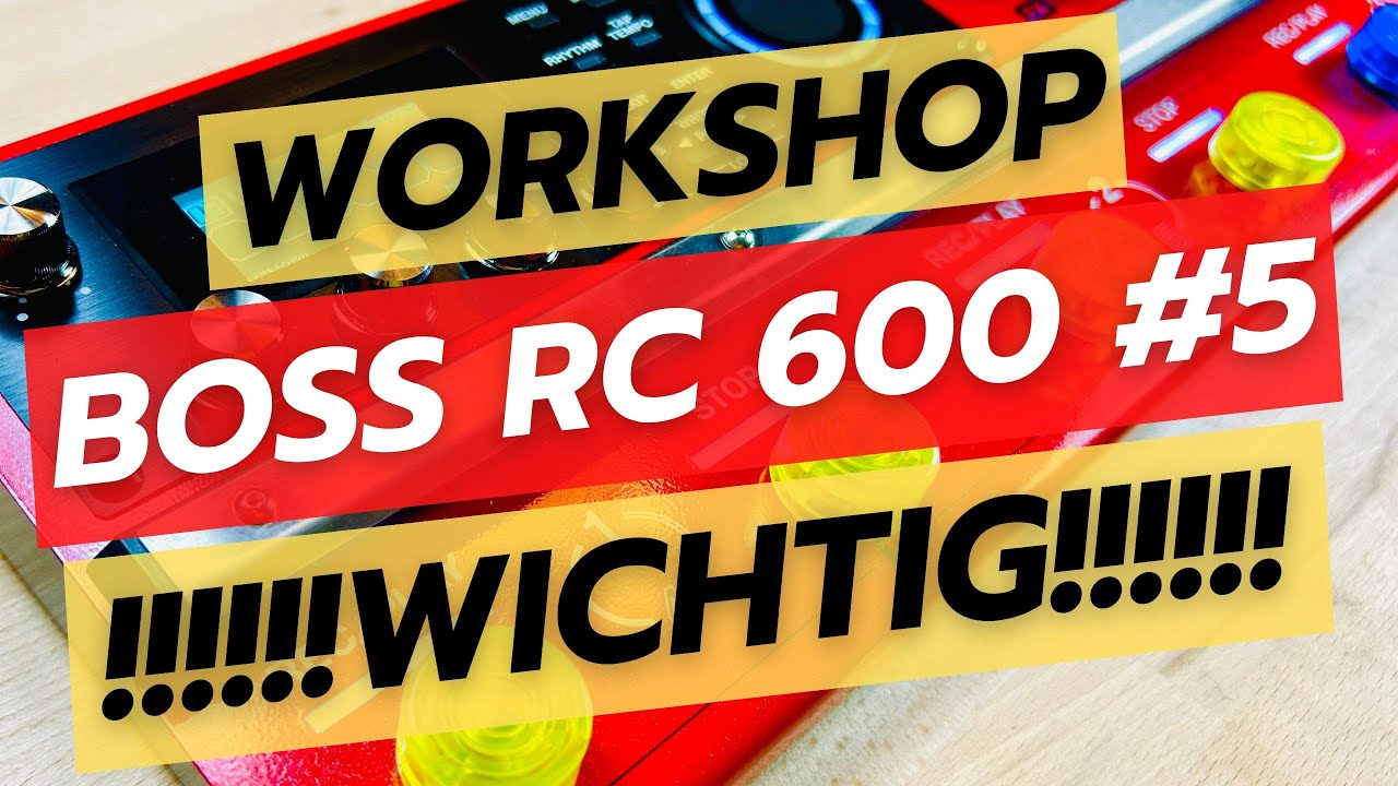 Boss RC 600 - Die wichtigsten Einstellungen - Basics