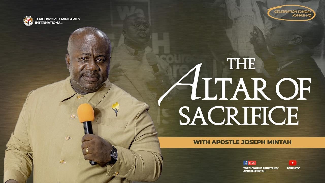 THE ALTAR OF SACRIFICE | APOSTLE JOSEPH MINTAH | 29TH JUNE 2025