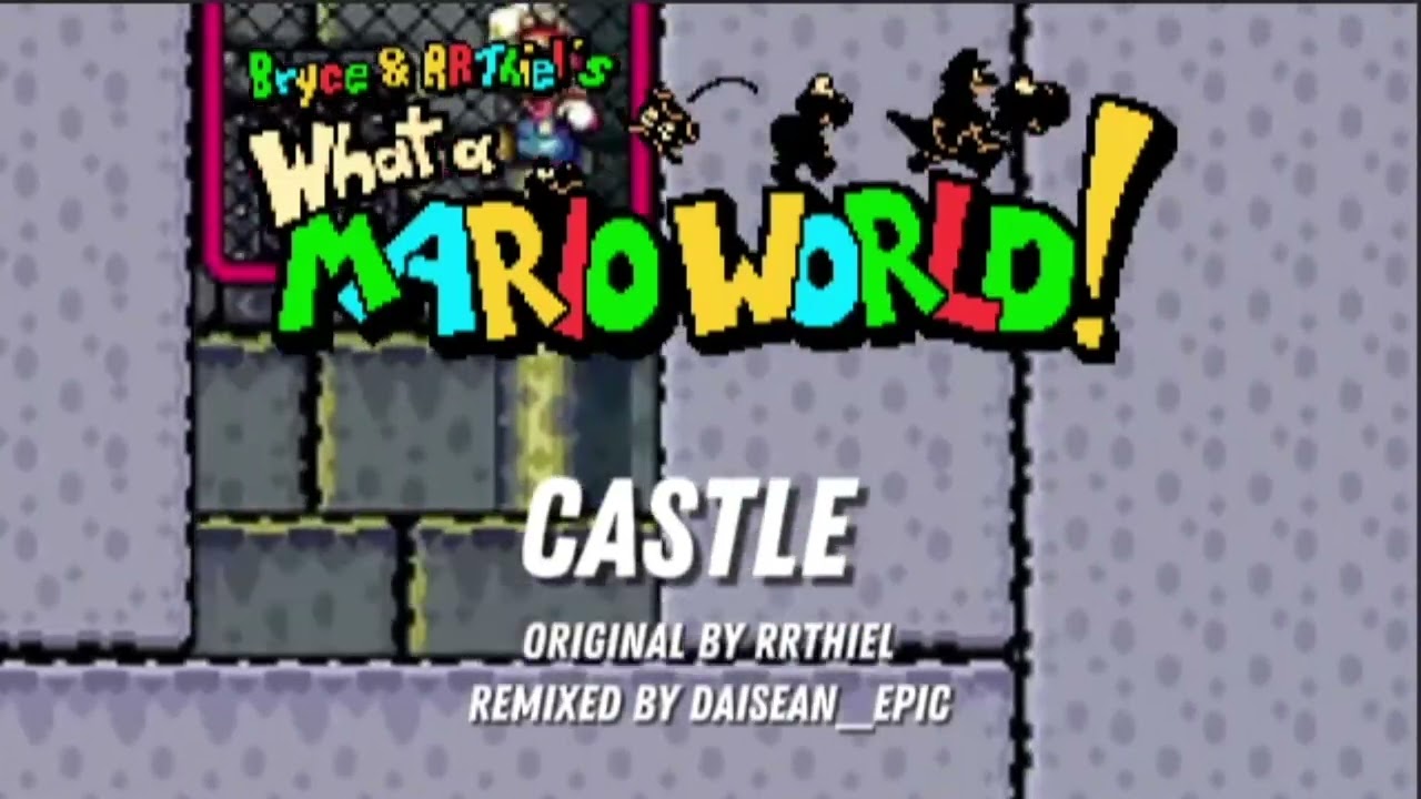 What A Mario World - Castle (Remix)
