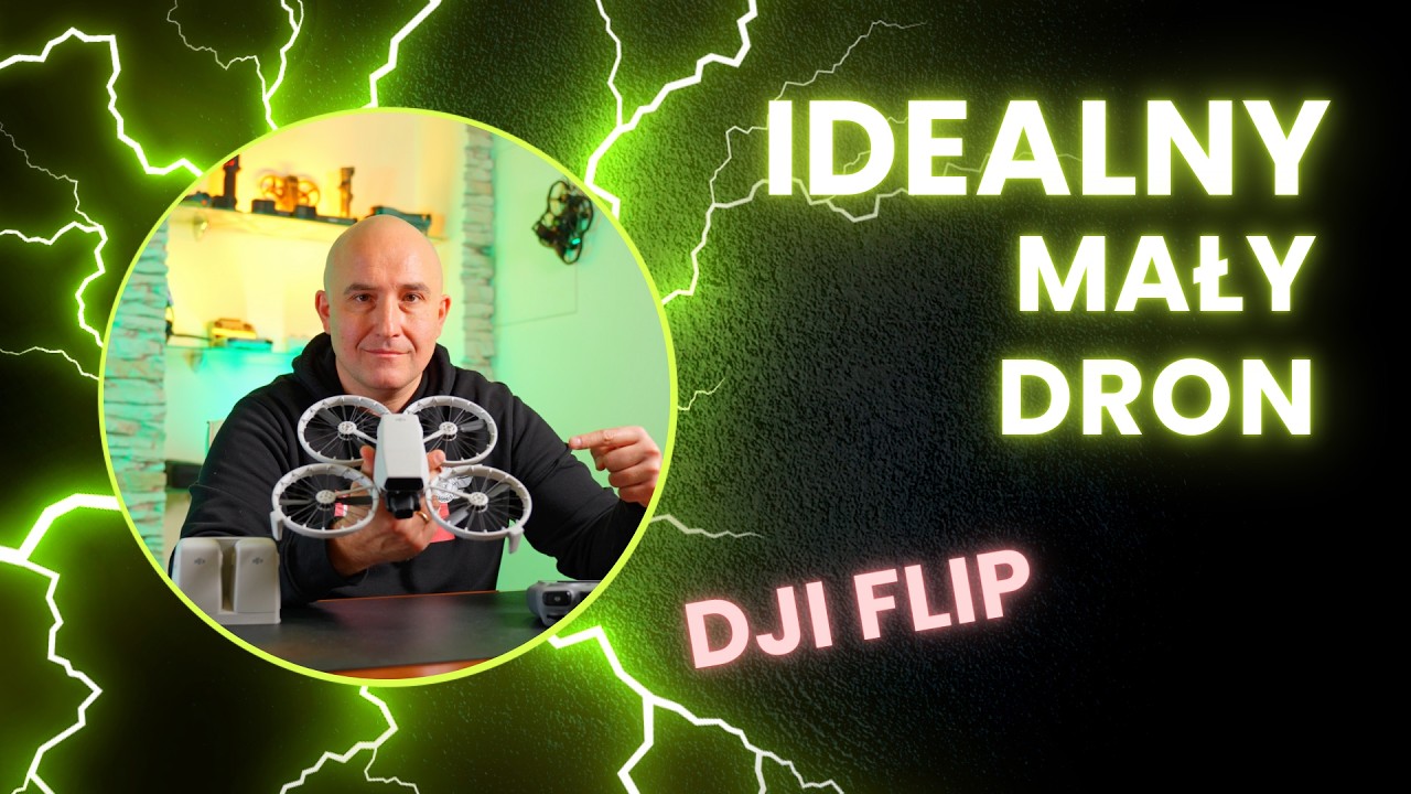 Dron DJI Flip - obszerna recenzja. Czy to idealny mały dron?