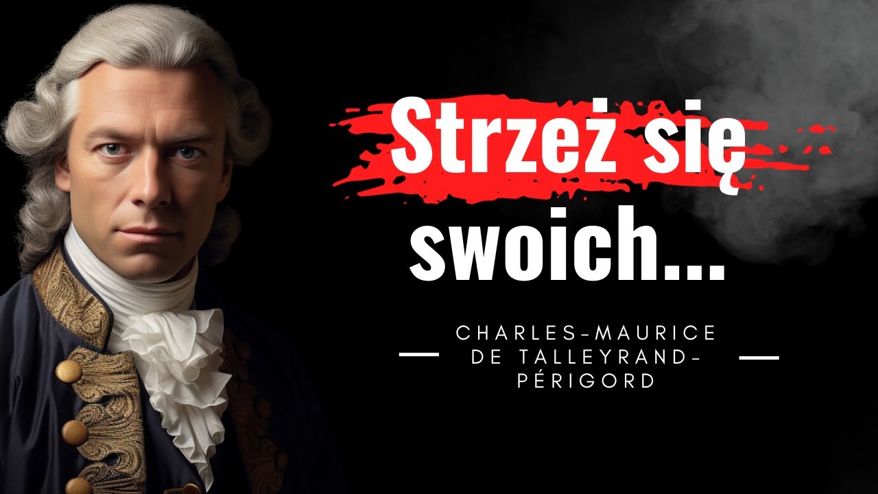 Polityka - szlachetne cele czy chciwość? Talleyrand wnikliwe cytaty o politycznych sekretach sukcesu