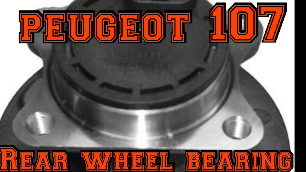 peugeot 107 rear wheel bearings