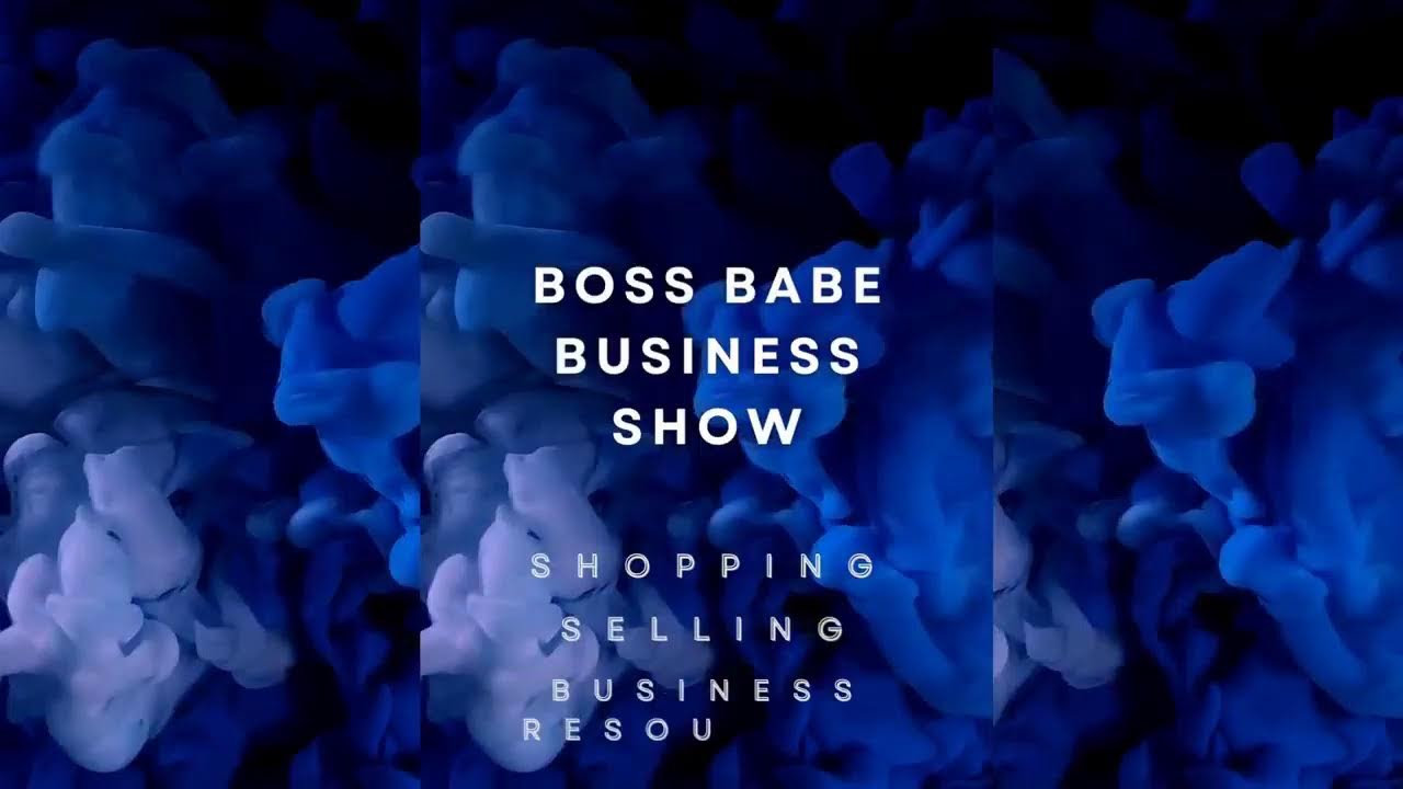 BOSS BABE BUSINESS SHOW: Episode 13