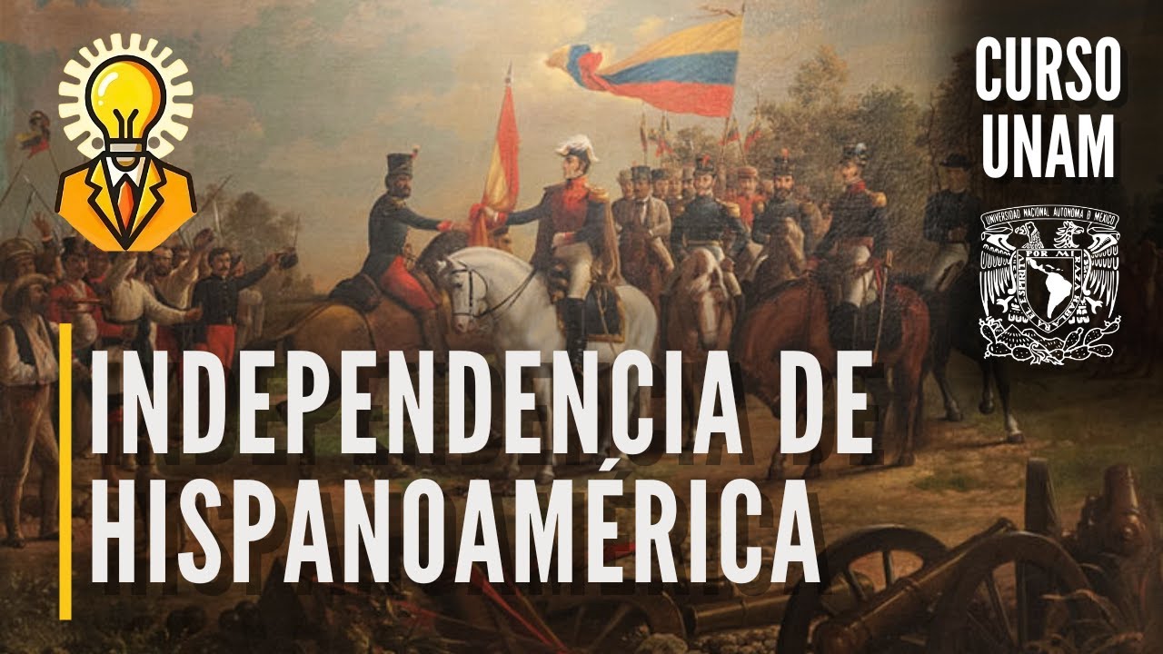 ⚔️ La independencia de Hispanoamérica | Revoluciones burguesas | Curso UNAM historia universal