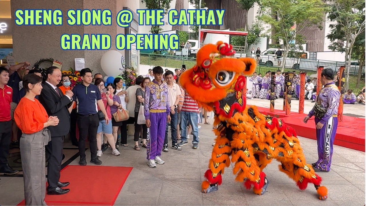 Sheng Siong @ The Cathay Grand Opening, Lion & Dragon Dance, Big Flags 昇菘Cathay开幕典礼 03-10-25