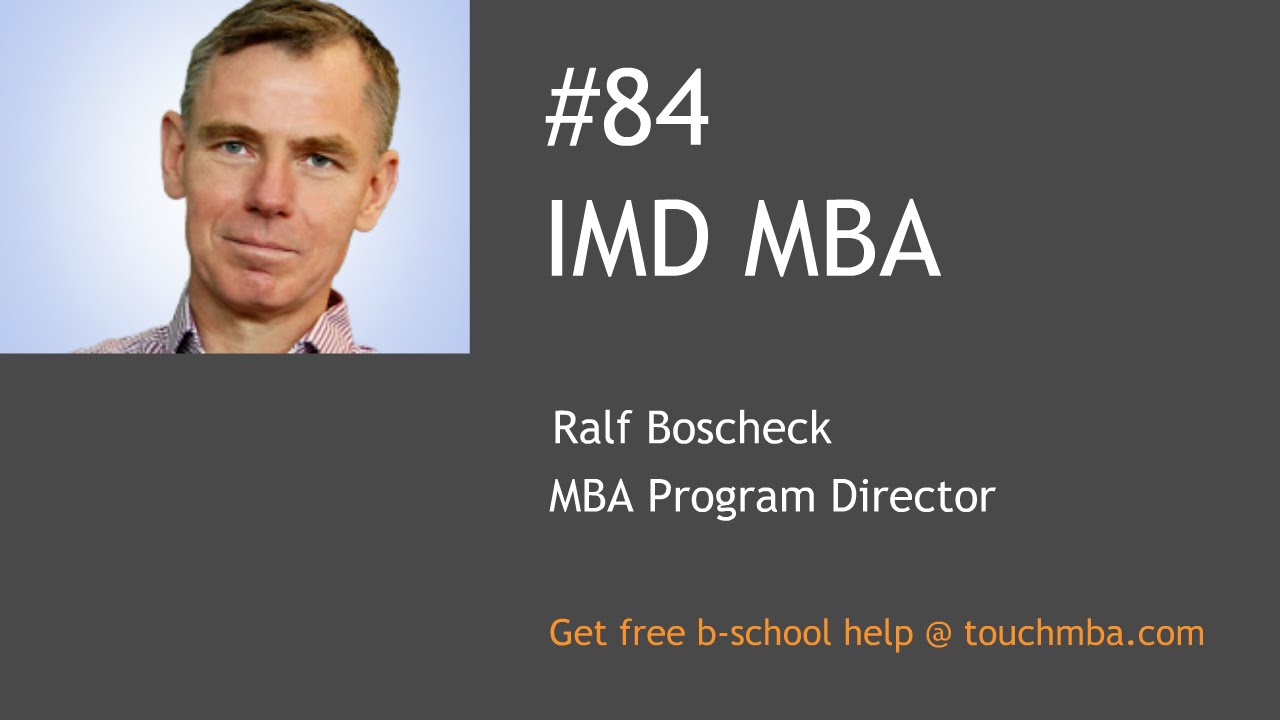 IMD MBA Admissions Interview with Ralf Boscheck - Touch MBA Podcast