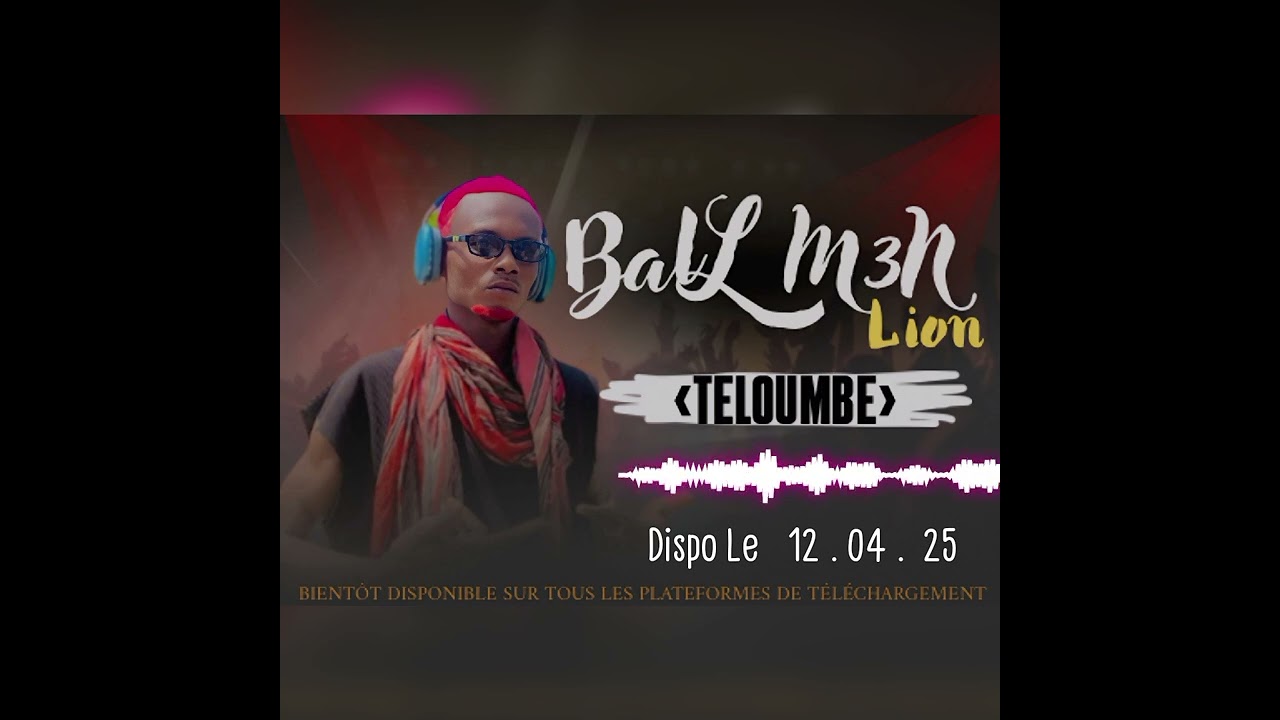 Ball Men Lion _ Téloumbé _ son officiel _ 2025