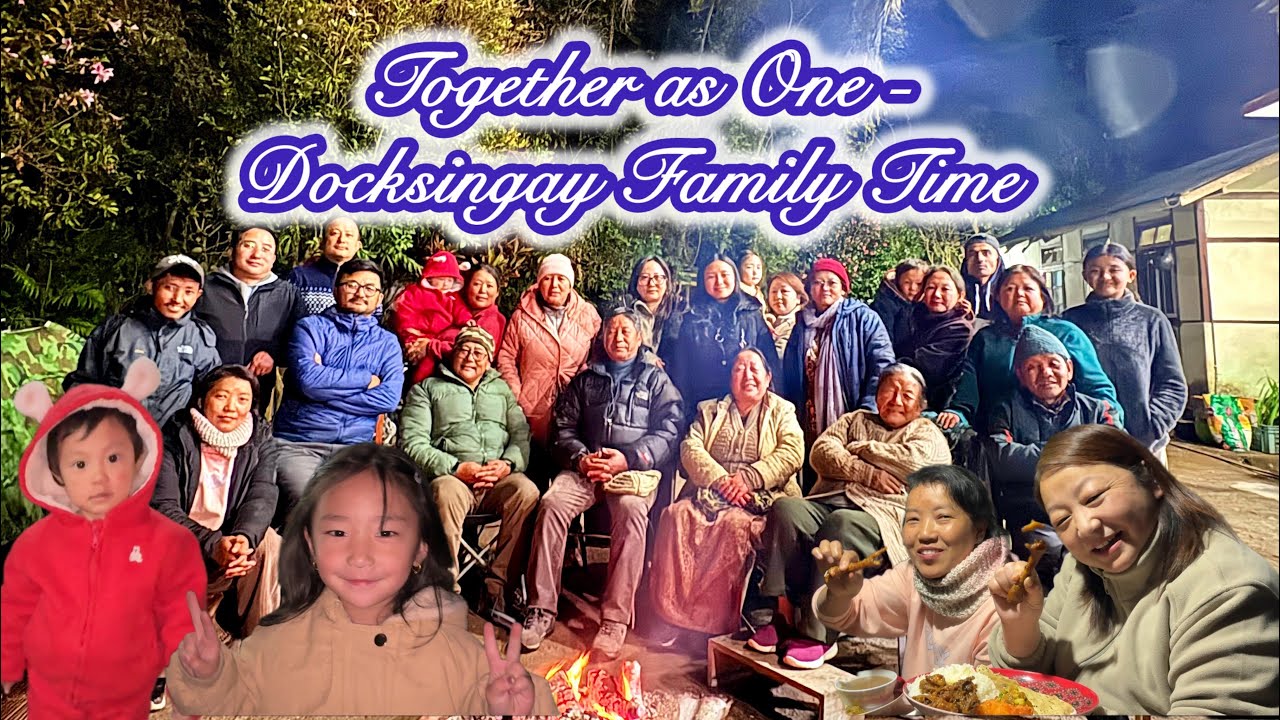 Docksingay Family Time- together as One (Part-3)