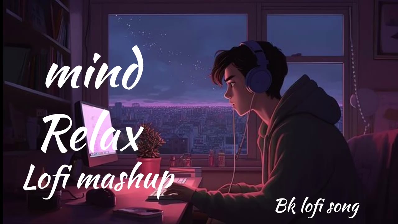 2026 Ultimate Mind relaxing Lofi Beats Sturdy, sleep & Chill [ Slowed+Reverb]
