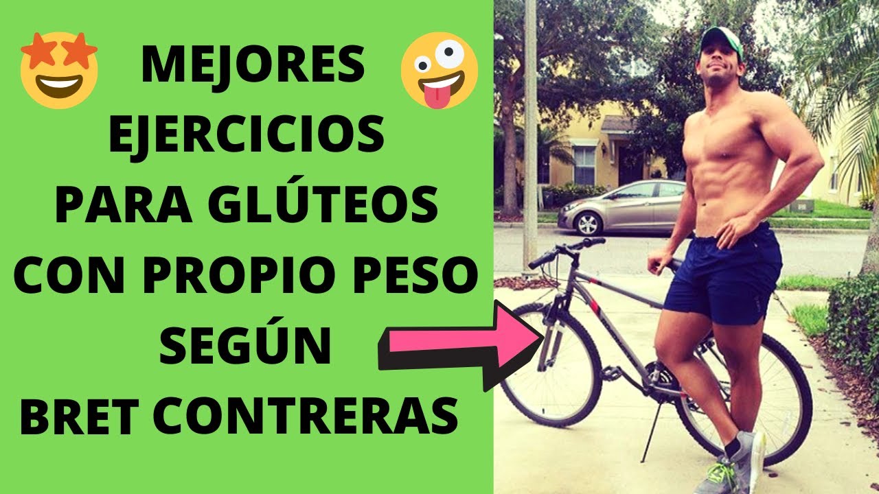 MEJORES EJERCICIOS PARA GLÚTEOS CON PROPIO PESO SEGÚN BRET CONTRERAS