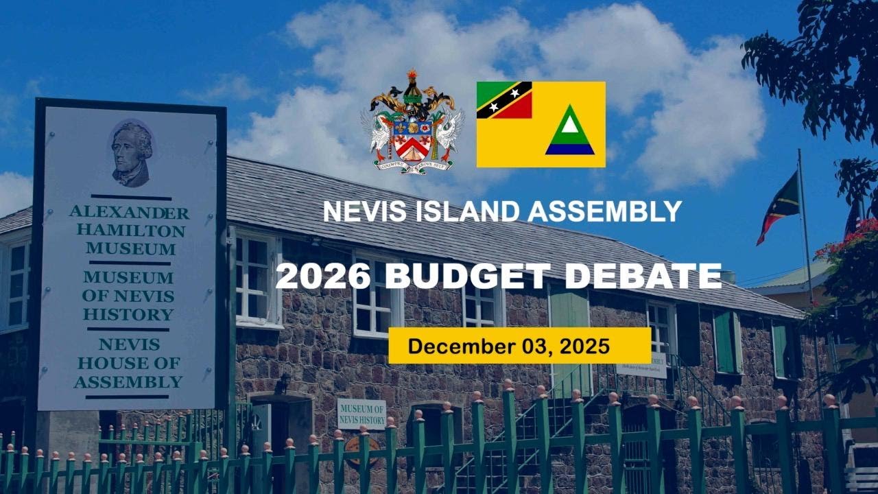 DAY #1: 2026 Budget Debate | Nevis Island Assembly - December 3, 2025