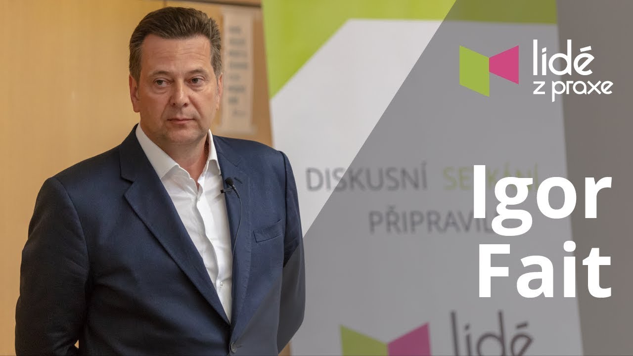 Igor Fait – Kupujeme problémy, prodáváme stroje na peníze | LIDÉ Z PRAXE
