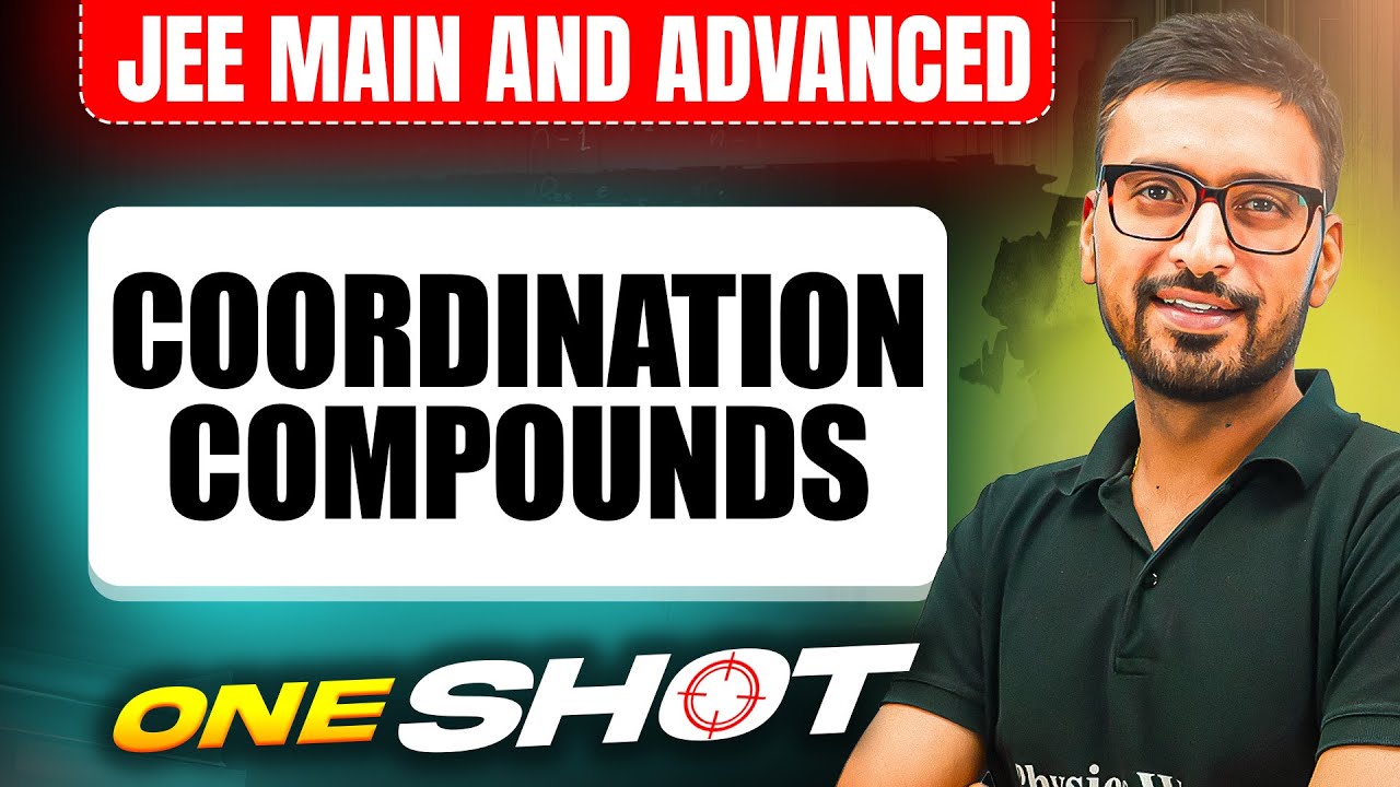 COORDINATION COMPOUNDS in One Shot: All Concepts & PYQs Covered | JEE Main & Advanced