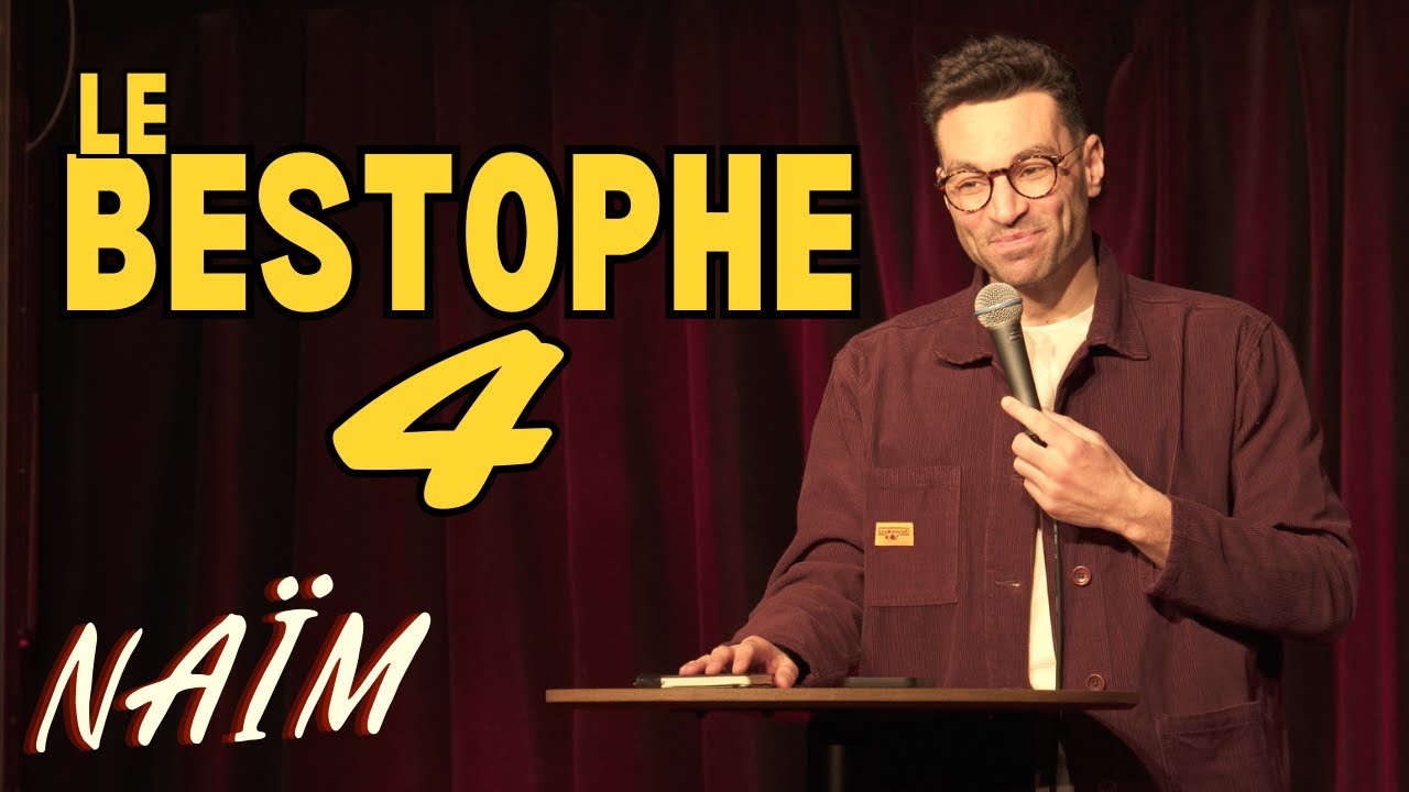 Bestophe 4 - La semaine de Naïm