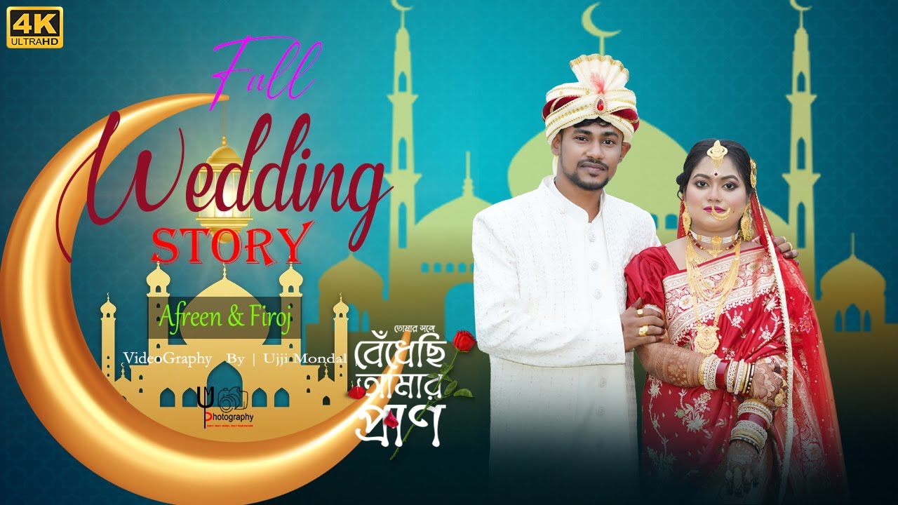 Afreen & Firoj Wedding Story 