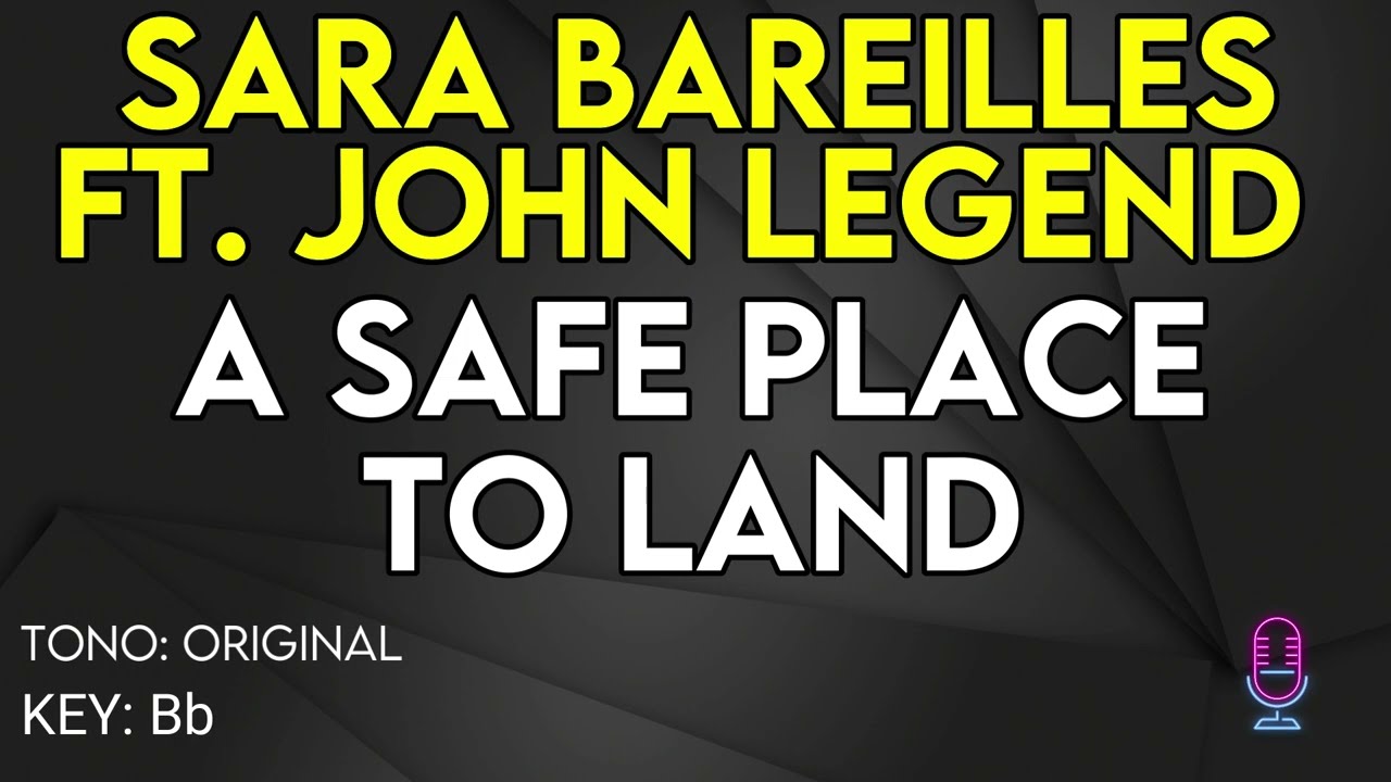 Sara Bareilles ft. John Legend - A Safe Place To Land - karaoke instrumental