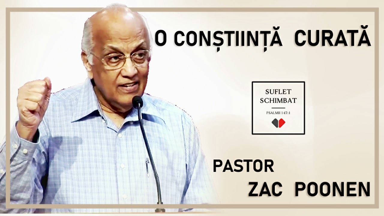 ZAC POONEN - O CONȘTIINȚĂ CURATĂ - PĂRTĂȘIA ÎN TRUPUL LUI HRISTOS  - Audio 🎧