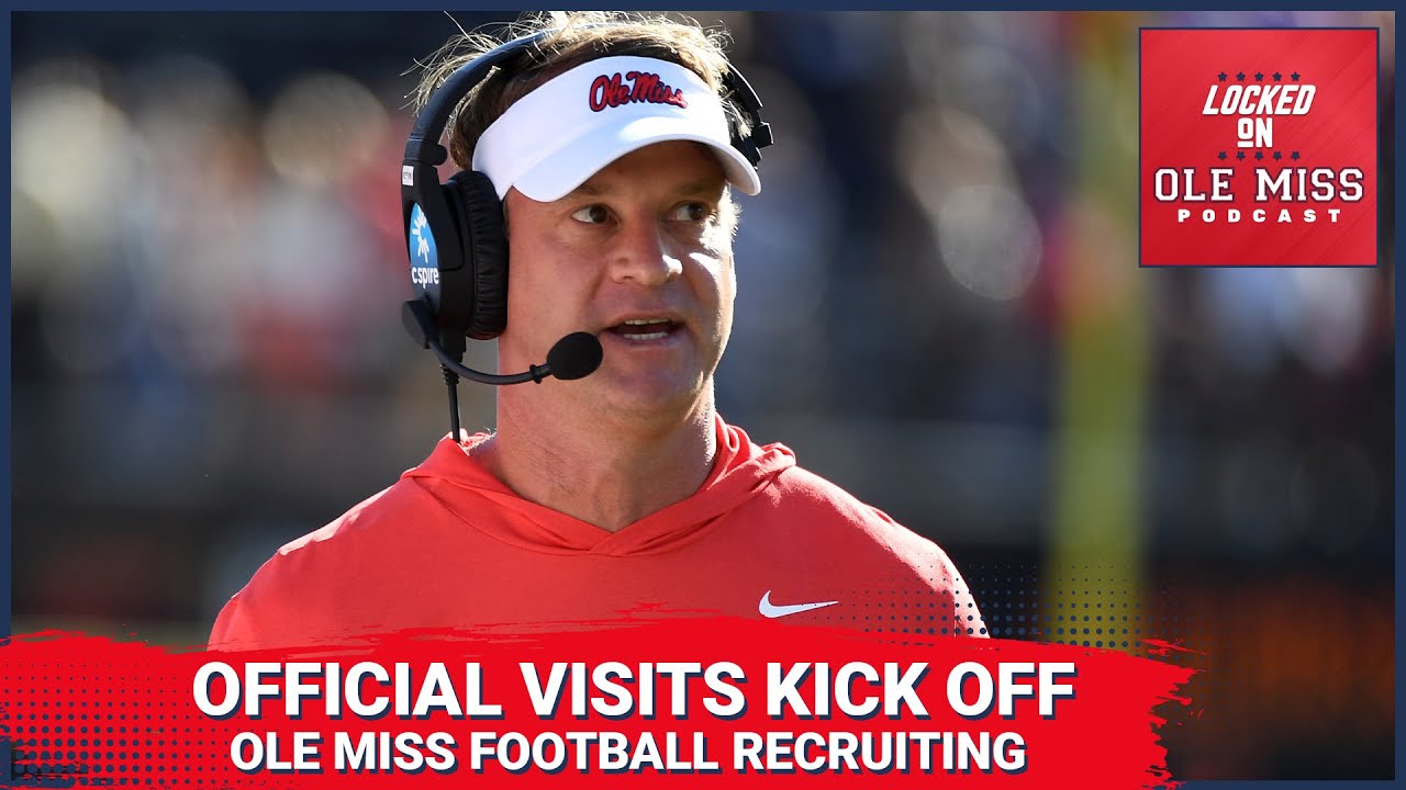 Ole Miss Football Recruiting: Lane Kiffin official visit, camp season starts | Ole Miss Rebels Pod