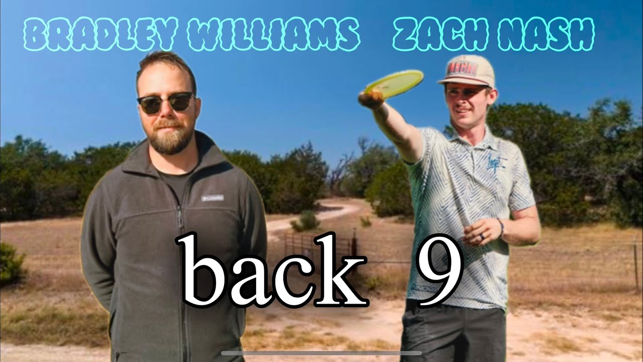 Bradley VS Zach Nash back 9