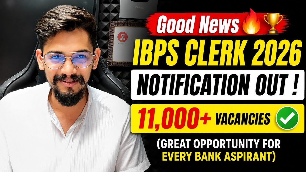  🔥 11,000+ Vacancy IBPS CLERK 2026 Full Notification Out | IBPS CLERK 2026 | Yashraj Sir 
