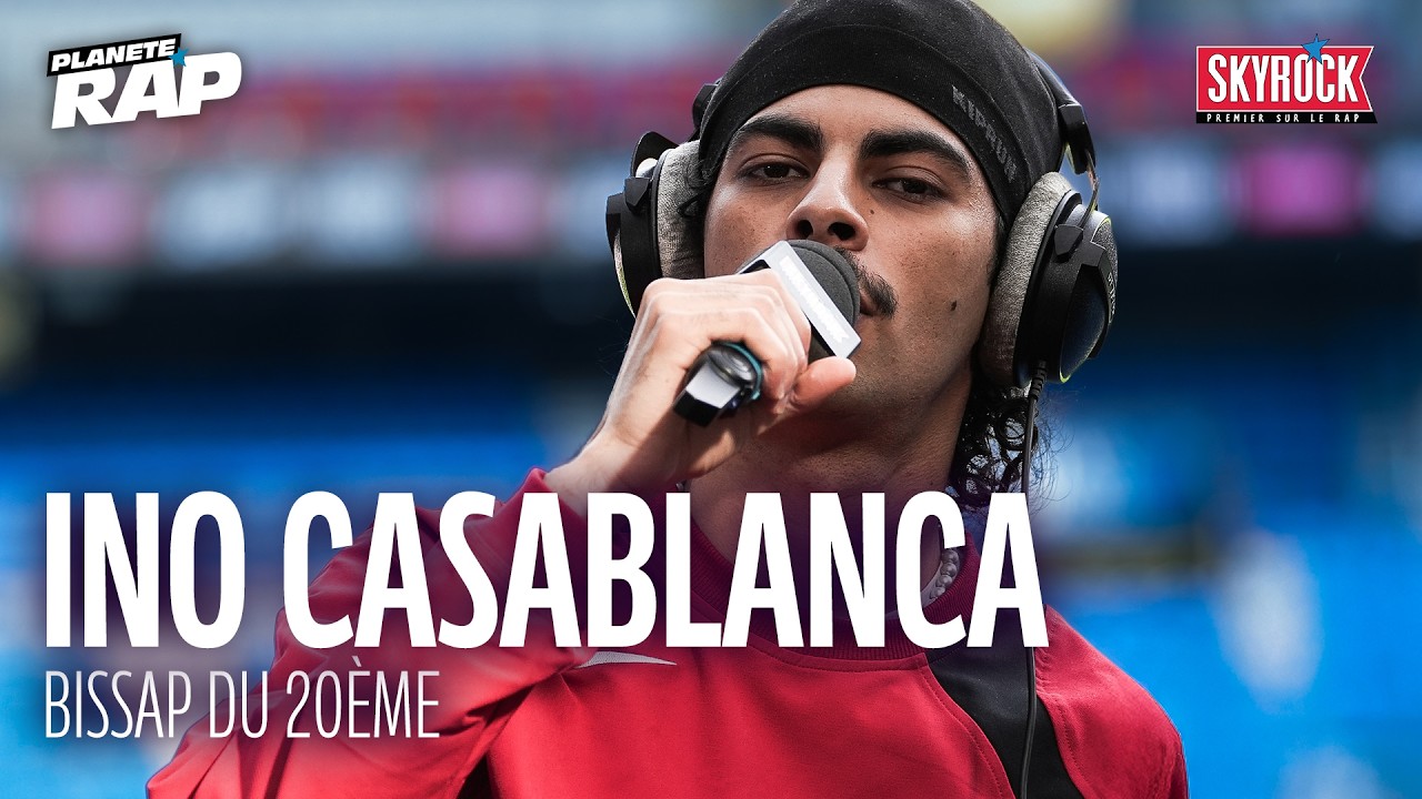 Ino Casablanca - BISSAP DU 20&egrave;me #Plan&egrave;teRap