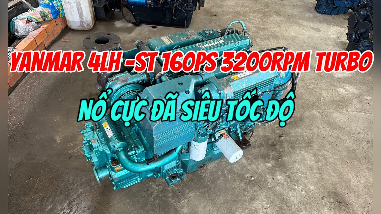 Động Cơ Yanmar 4LH-ST 160ps 3200rpm 100mm Turbo Chỉ 120tr 0923,5555,97 Tâm| Tâm Vlog