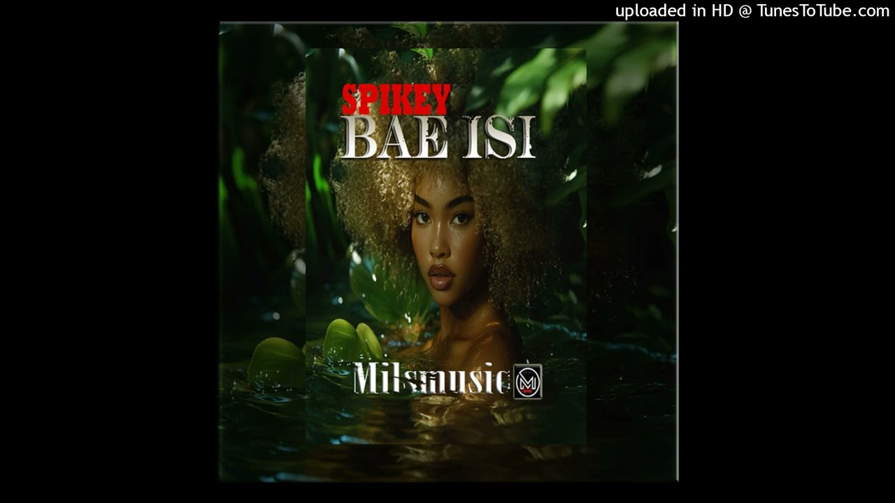 Bae isi_(2025 Official audio Cover) Spikey_X_Milsmusic MTM