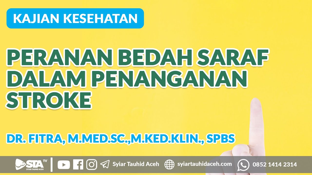 Peranan Bedah Saraf Dalam Penanganan Stroke | dr. Fitra, M.Med.Sc.,M.Ked.Klin., SpBS