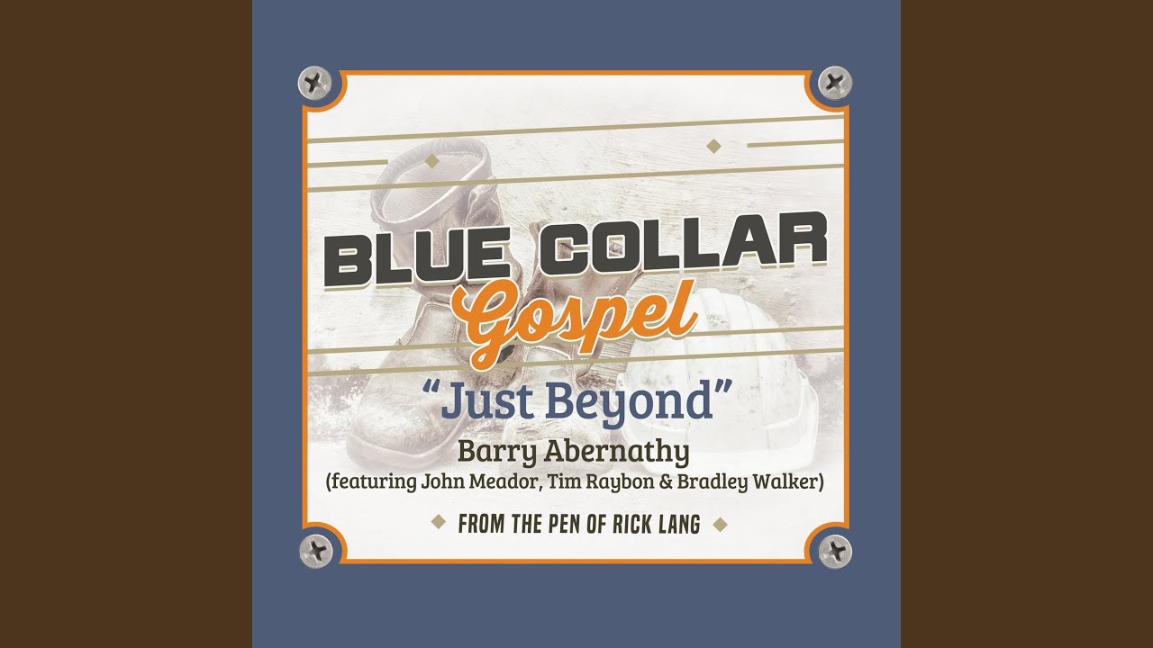 Just Beyond (feat. John Meador, Tim Raybon & Bradley Walker)