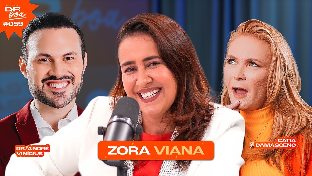 40+ e cansada da sua carreira? Ainda dá tempo de mudar tudo | Zora Viana | DR Boa Podcast #059