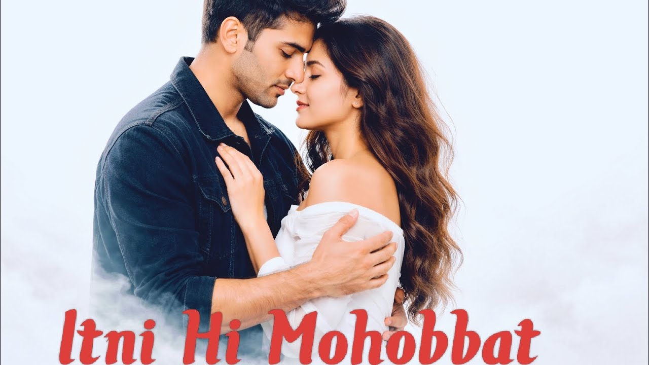 Itni Hi Mohobbat | ft Arijit Singh 