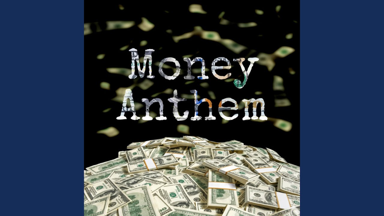 Money Anthem