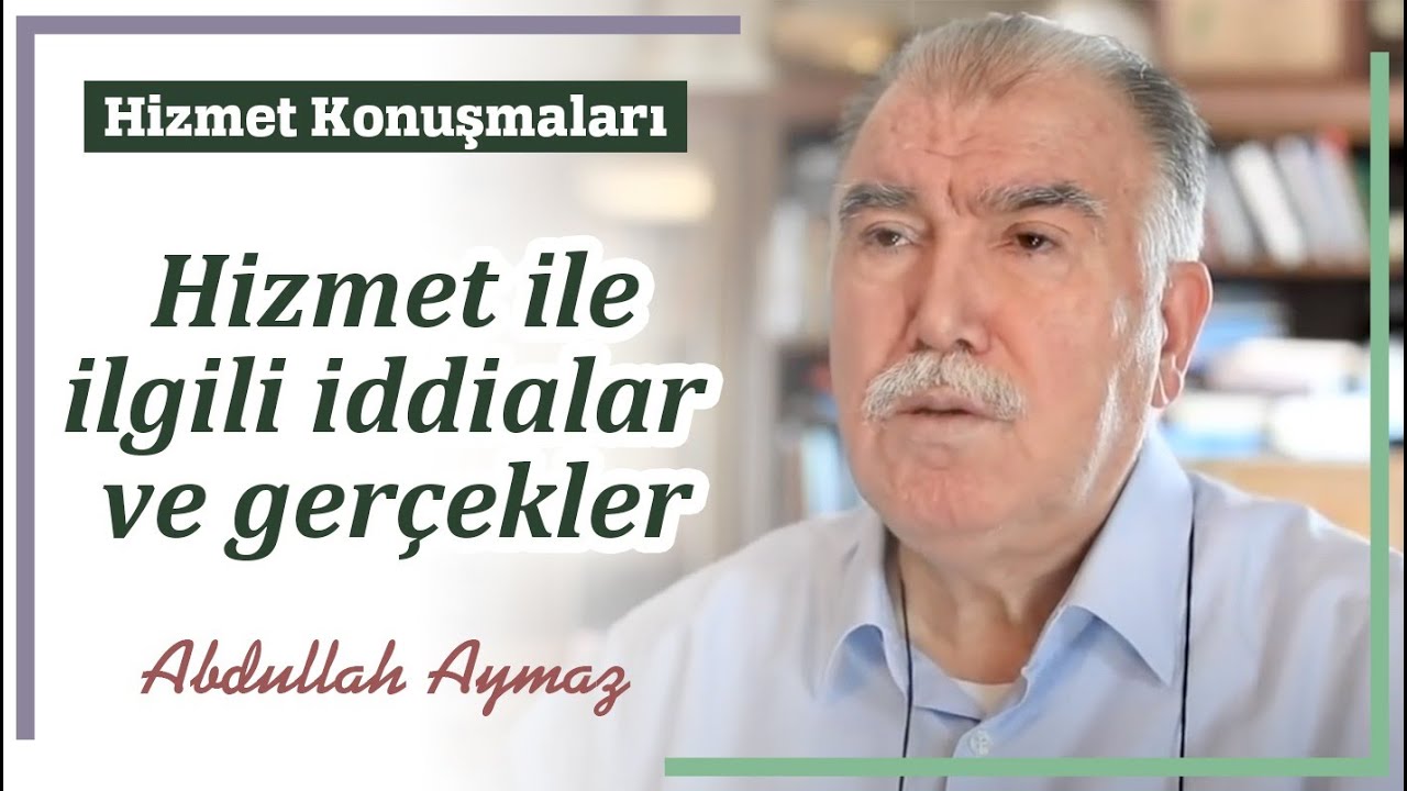 Hizmet Konuşmaları - 1 | Abdullah Aymaz Ağabey