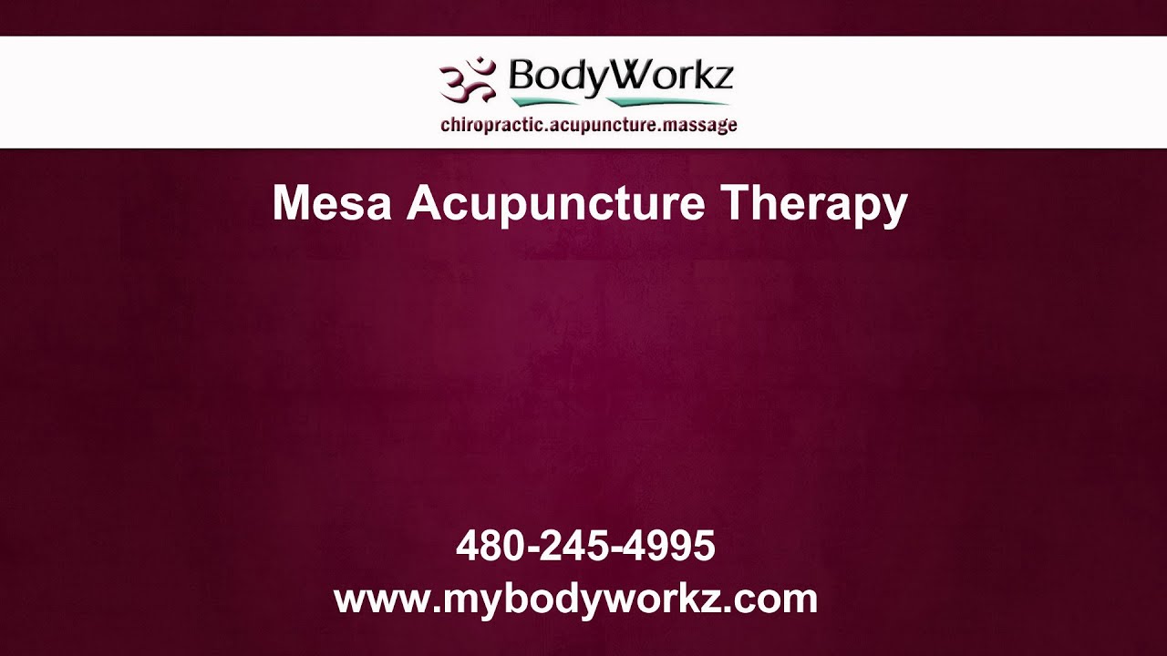 Mesa Acupuncture Treatment | BodyWorkz
