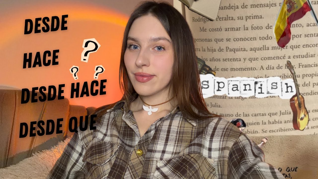 ЯК НЕ ПЛУТАТИ DESDE | HACE | DESDE HACE | DESDE QUE || все по поличках