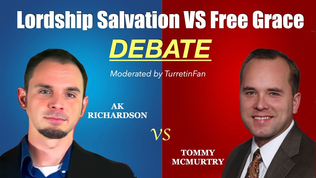 DEBATE! Lordship Salvation VS Free Grace - Richardson VS McMurtry