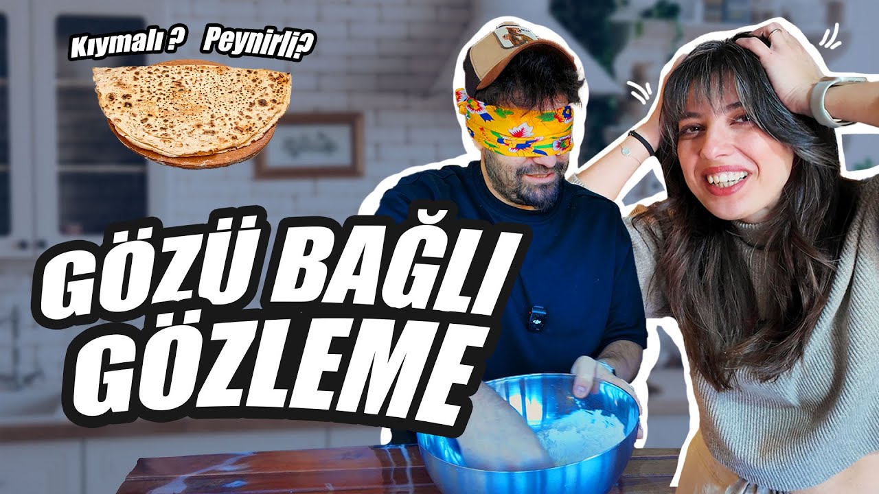 Gözü Kapalı Gözleme Yapma Challange | Yapabildi mi?
